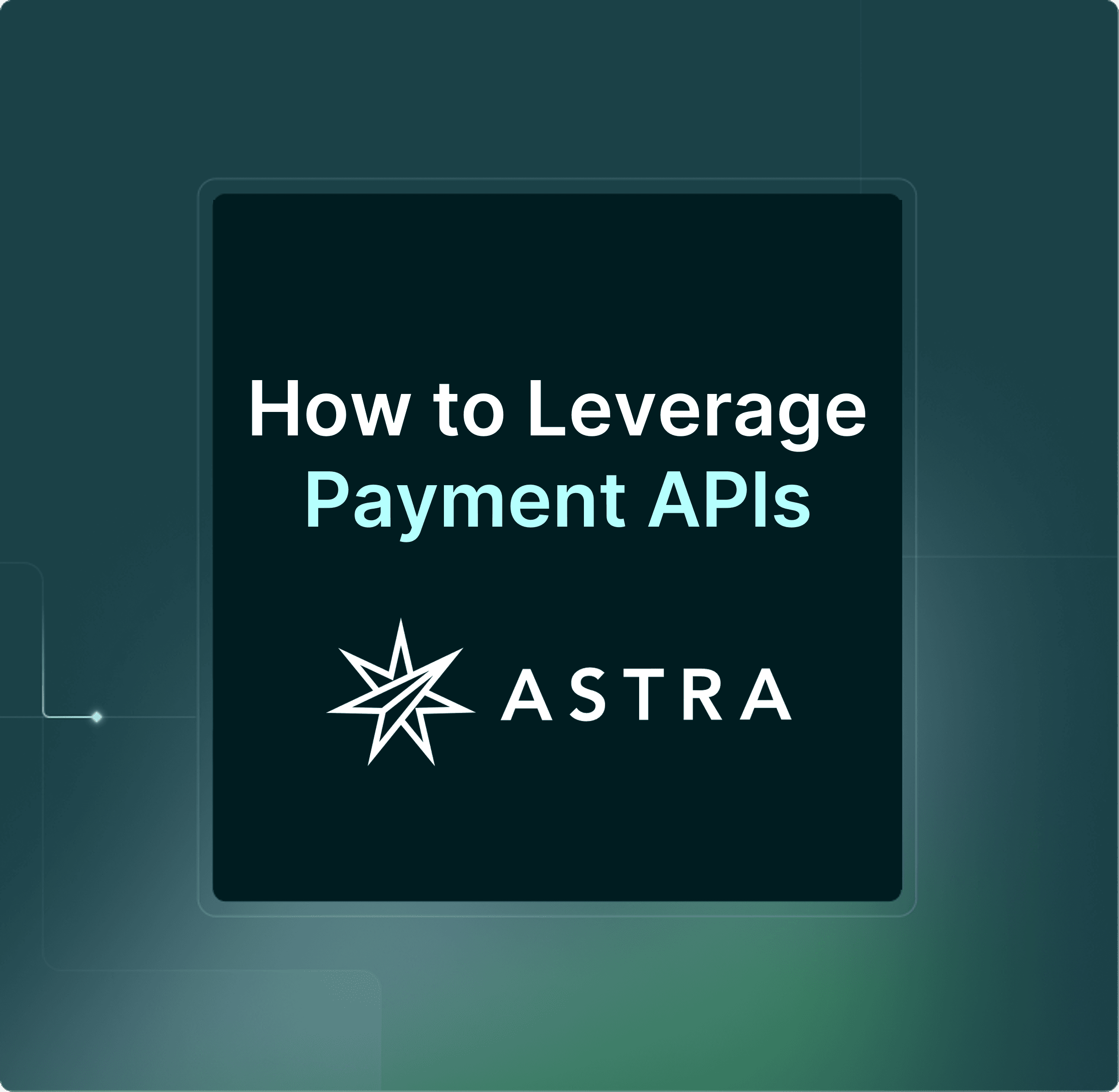 How To Leverage Payment APIs Graphic